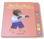 Petit Ours Brun découvre la musique classique +10 mois