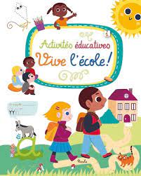 Activités éducatives - Vive l'école !