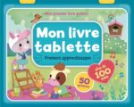 Mon premier livre sonore : mon livre tablette - 100 sons - apprentissages