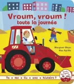 Tu me lis une histoire ? - Vroum, vroum ! toute la journée