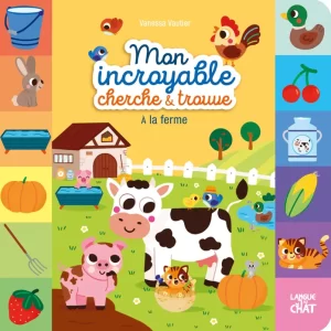 Mon incroyable cherche et trouve - À la ferme - Livre d'éveil - Dès 18 mois