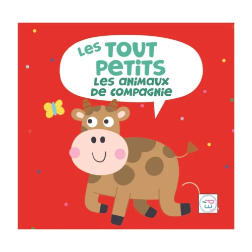 Les Tout Petits - Les Animaux de Compagnie