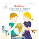 Mes amis Montessori - Maxime et Romy aiment la géographie