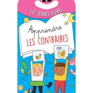 Les Jeunes Elèves - Apprendre les Contraires