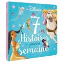 Disney - 7 histoires pour la semaine