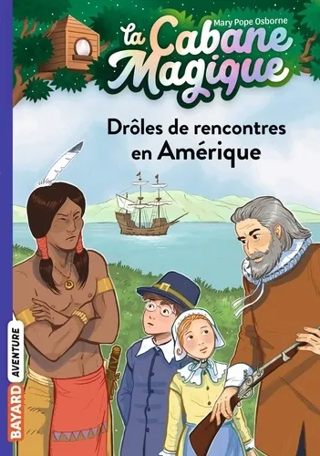 La cabane magique Tome 22 - Drôles de rencontres en Amérique