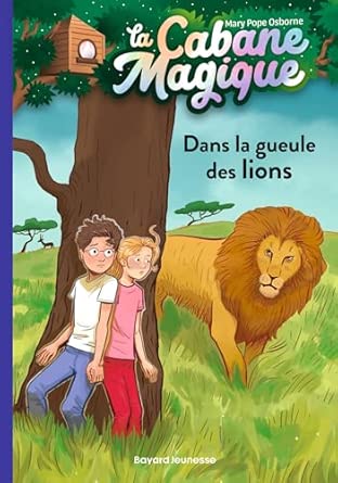 La cabane magique Tome 14 - Dans la gueule des lions