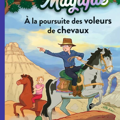 La cabane magique Tome 13 : À la poursuite des voleurs de chevaux