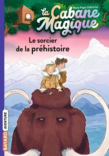 La cabane magique Tome 6 - Le sorcier de la préhistoire