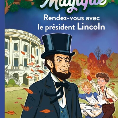 La cabane magique Tome 42 : rendez-vous avec le président Lincoln