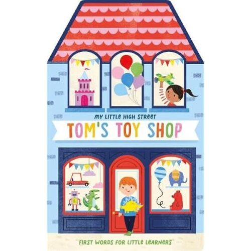 La boutique de jouets de Tom (High Street Board Books)