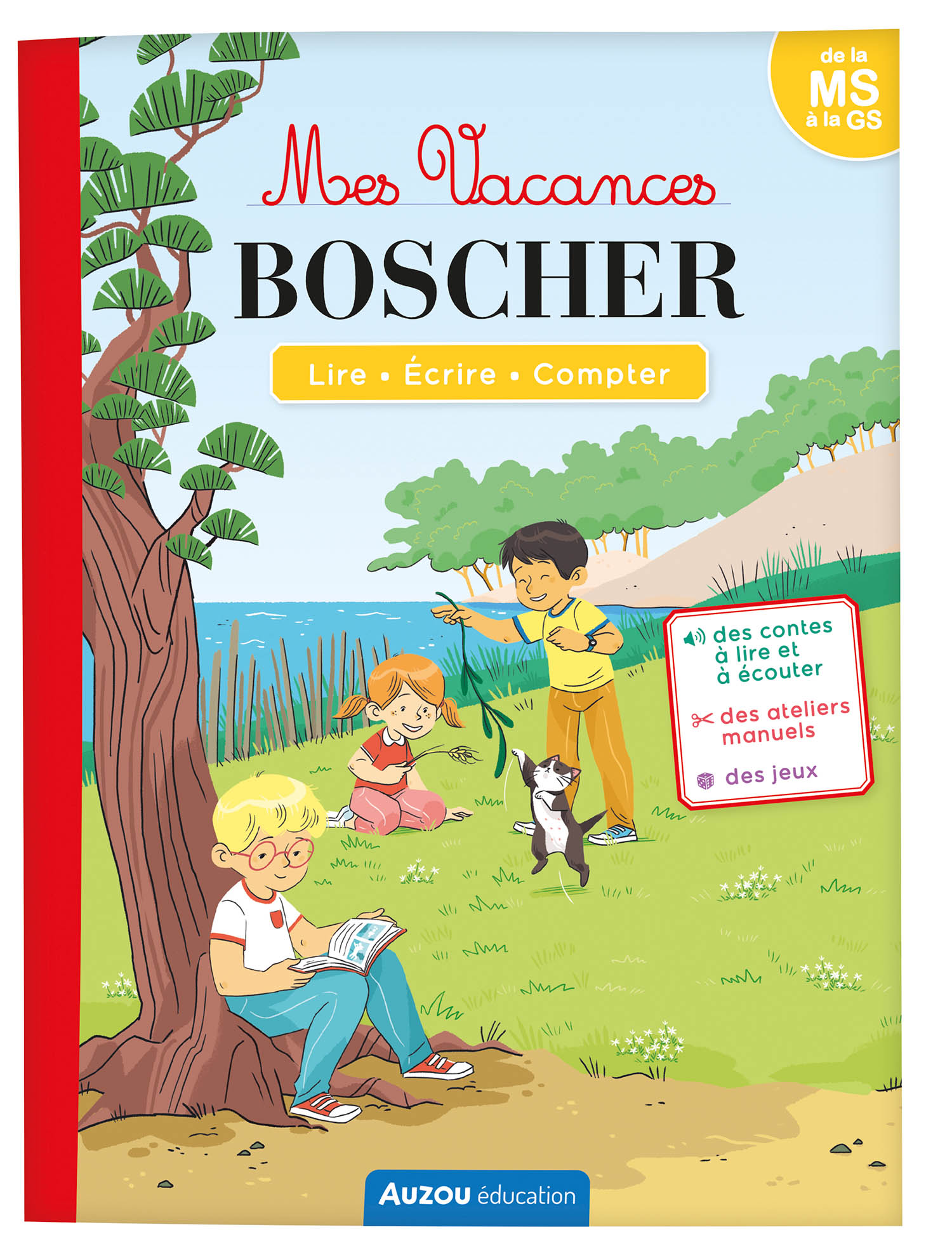 MES VACANCES BOSCHER - DE LA MS À LA GS MES VACANCES BOSCHER - DE LA MS À LA GS