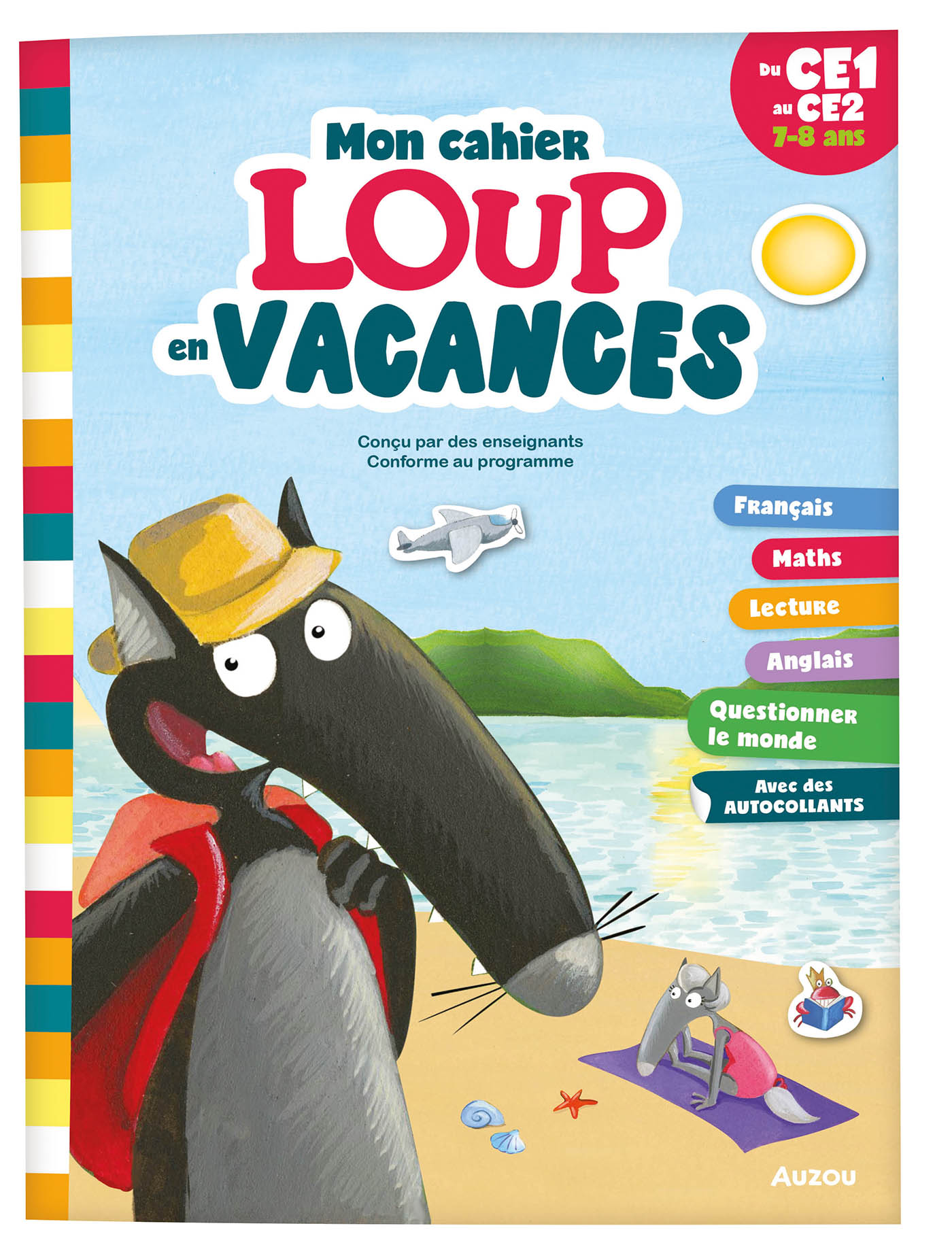MON CAHIER LOUP EN VACANCES - DU CE1 AU CE2 MON CAHIER LOUP EN VACANCES - DU CE1 AU CE2
