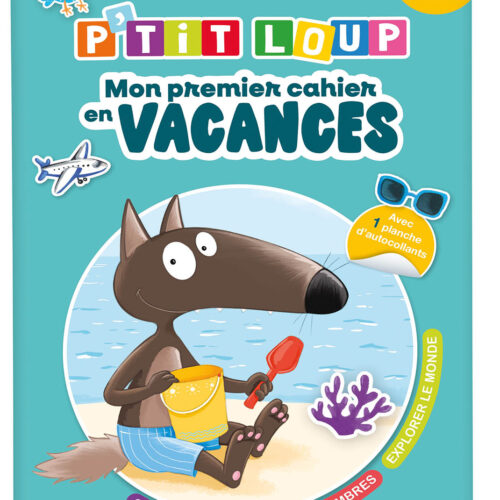 P'TIT LOUP - MON PREMIER CAHIER EN VACANCES