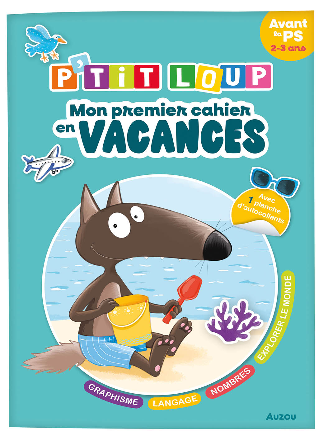 P'TIT LOUP - MON PREMIER CAHIER EN VACANCES P'TIT LOUP - MON PREMIER CAHIER EN VACANCES